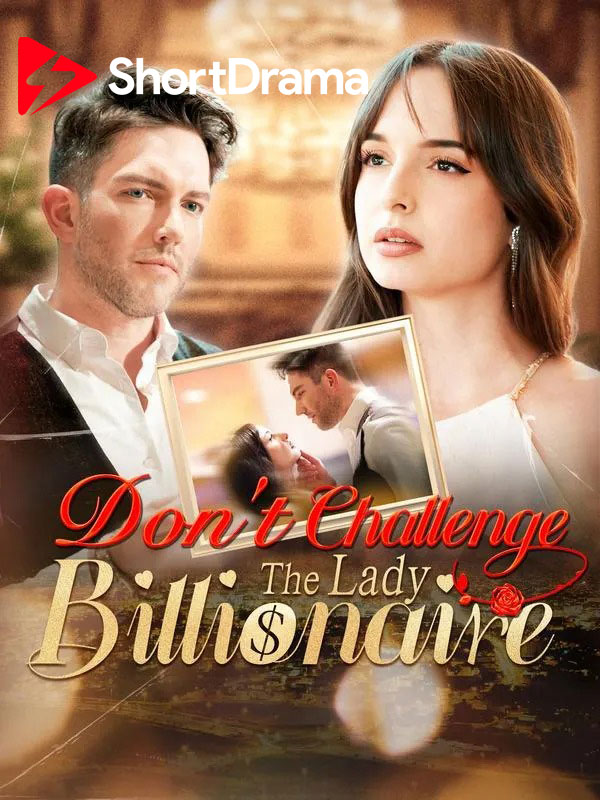 Don\'t Challenge the Lady Billionaire